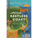 The Restless Coast: A Journey Around the Edge of Britain