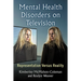 Mental Health Disorders on Television: Representation Versus Reality