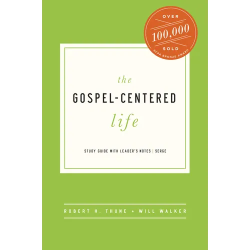 The Gospel-Centered Life: Study Guide with Leader's Notes