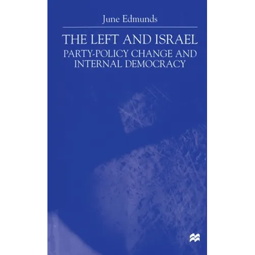 The Left and Israel: Party-Policy Change and Internal Democracy