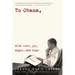 To Obama: With Love, Joy, Anger, and Hope