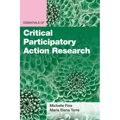Essentials of Critical Participatory Action Research