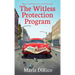 The Witless Protection Program