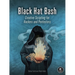 Black Hat Bash: Creative Scripting for Hackers and Pentesters