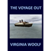 THE VOYAGE OUT Virginia Woolf