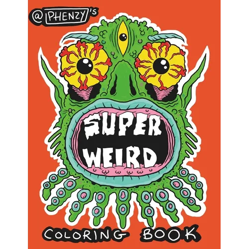 Super Weird Coloring Book
