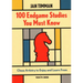 100 Endgame Studies You Must Know: Chess Artistry to Enjoy and Learn from