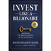 Invest Like a Billionaire: Unlocking the Wealth Secrets of the Ultra-Rich