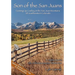 Son of the San Juans: Growing Up Cowboy in the San Juan Mountains of Southwestern Colorado