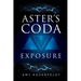 Aster's Coda - Exposure