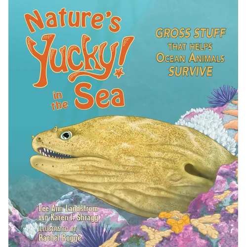 Nature's Yucky in the Sea: Gross Stuff That Helps Ocean Animals Survive
