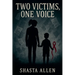 Two Victims, One Voice