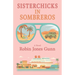 Sisterchicks in Sombreros