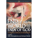 End of the World and the Ends of God: Science and Theology on Eschatology