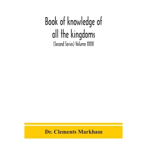 Book Of Knowledge Of All The Kingdoms, Lands, And Lordships That Are In The World, And The Arms And Devices Of Each Land And Lordship, Or Of The Kings