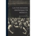 Las Sociedades Anónimas De México...
