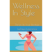 Wellness In Style