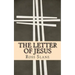 The Letter of Jesus: The Amazing History of the Epistle of Jesus Christ to Abgarus King of Edessa