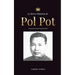 La Breve Historia de Pol Pot: Ascenso y Reinado de los Jemeres Rojos, Revolución, Campos de Exterminio de Camboya, Tribunal y Colapso del Régimen Comu