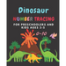 Dinosaur Number tracing for Preschoolers and kids Ages 3-5: Lots of fun learning numbers 0-10 in Dinosaur, Jurassic theme work book for Dinosaur Lover