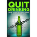 Quit Drinking: How to Go Alcohol-Free in 30 Days (or Less)