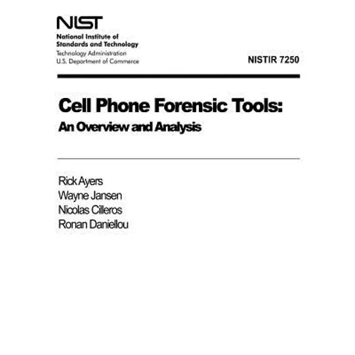 Cell Phone Foresnsic Tools: Overview and Analysis