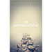 The Affirmation (Valancourt 20th Century Classics)