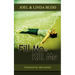 Fill Me or Kill Me