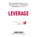 Leverage: How to Change the People You Love for All the Right Reasons and Get the Relationships You Deserve