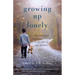 Growing Up Lonely: Disconnection and Misconnection in the Lives of Our Children