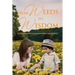 From Weeds to Wisdom