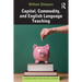 Capital, Commodity, and English Language Teaching