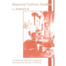 Material Culture Studies in America: An Anthology