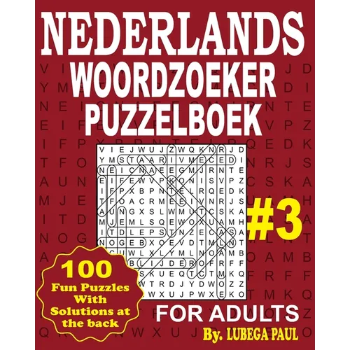 Nederlands Woordzoek Puzzelboek #3: Train je hersenen met 100 uitdagende breinbrekers voor volwassenen (Nederlandse editie)