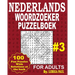 Nederlands Woordzoek Puzzelboek #3: Train je hersenen met 100 uitdagende breinbrekers voor volwassenen (Nederlandse editie)