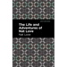 The Life and Adventures of Nat Love: A True History of Slavery Days