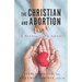 The Christian and Abortion: A Nonnegotiable Stance