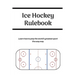 Ice Hockey Rulebook