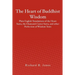 The Heart of Buddhist Wisdom: Plain English Translations of the Heart Sutra, the Diamond-Cutter Sutra, and other Perfection of Wisdom Texts