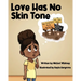 Love Has No Skin Tone: A Lesson About Social Justice