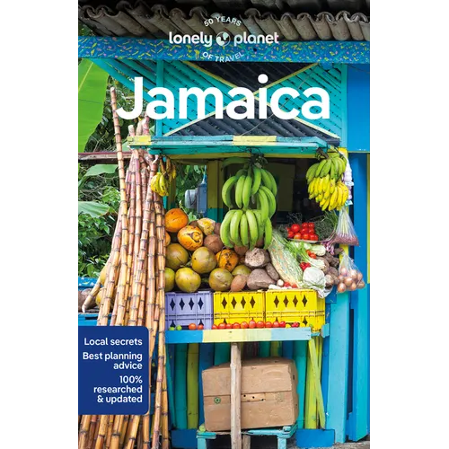 Lonely Planet Jamaica: Plan the Trip of a Lifetime Detailed Itineraries & Maps Insider Tips Covers Kingston, Ocho Rios, Montego Bay and More