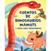 Cuentos de Dinosaurios, Mamuts Y Otros Seres Prehistóricos