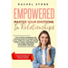 Empowered - Master Your Emotions In Relationships: The Ultimate Handbook For Building Positive Connections In All Areas Of Your Life. Banish Anxiety,
