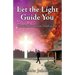 Let the Light Guide You: Dennis Johnson from Death to Life