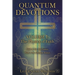 Quantum Devotions Volume I: Faith Is Not Anti-Science. Faith Is the Ultimate Science.