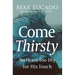 A Come Thirsty