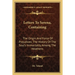 Letters To Serena, Containing: The Origin And Force Of Prejudices; The History Of The Soul's Immortality Among The Heathens