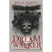 Dream Walker: Somewhere Between Realm and Reality