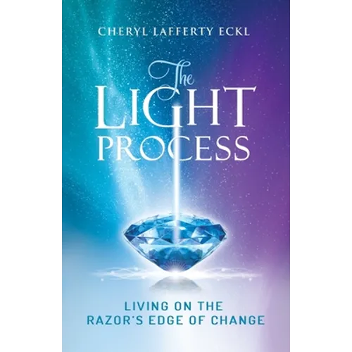 The Light Process: Living on the Razor's Edge of Change