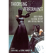 Theorising Performance: Greek Drama, Cultural History and Critical Practice